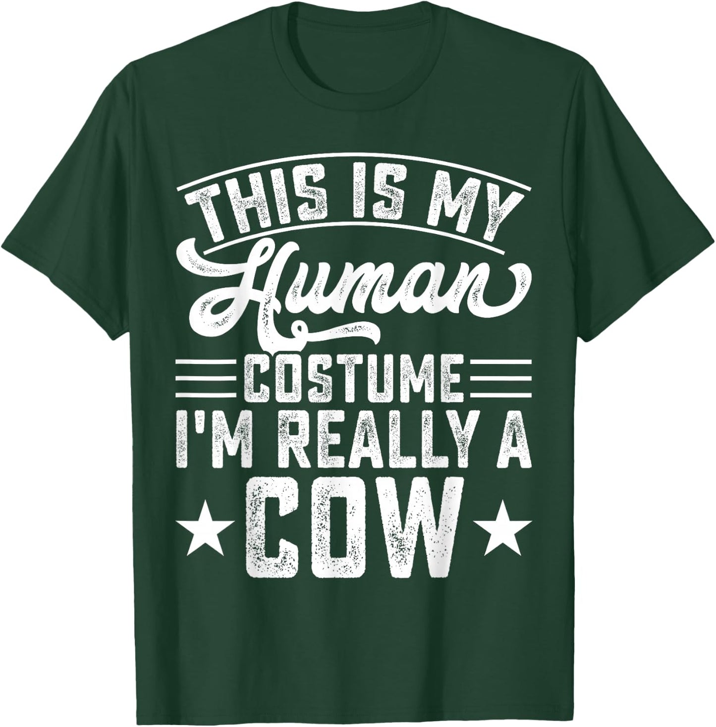 This Is My Human Costume Im Really A Cow T-Shirt - T-Shirt | Forest