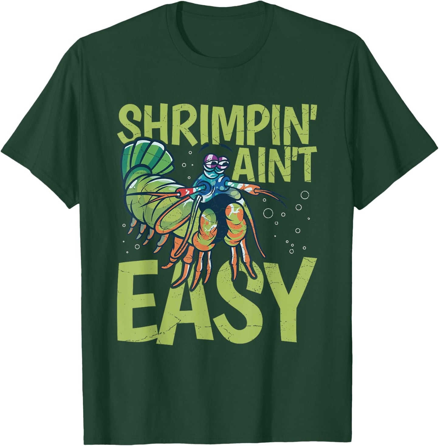 Shrimpin' ain't easy Design for a Mantis Shrimp masMotive T-Shirt - T-Shirt | Forest