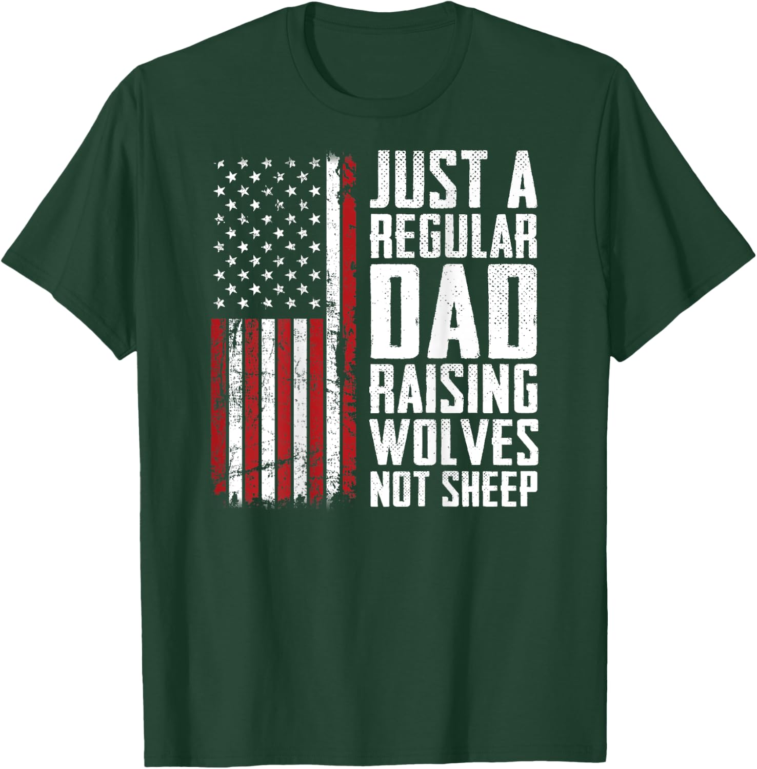 Regular Dad Raising Wolves Not Sheep - Fathers Day (ON BACK) T-Shirt - T-Shirt | Forest