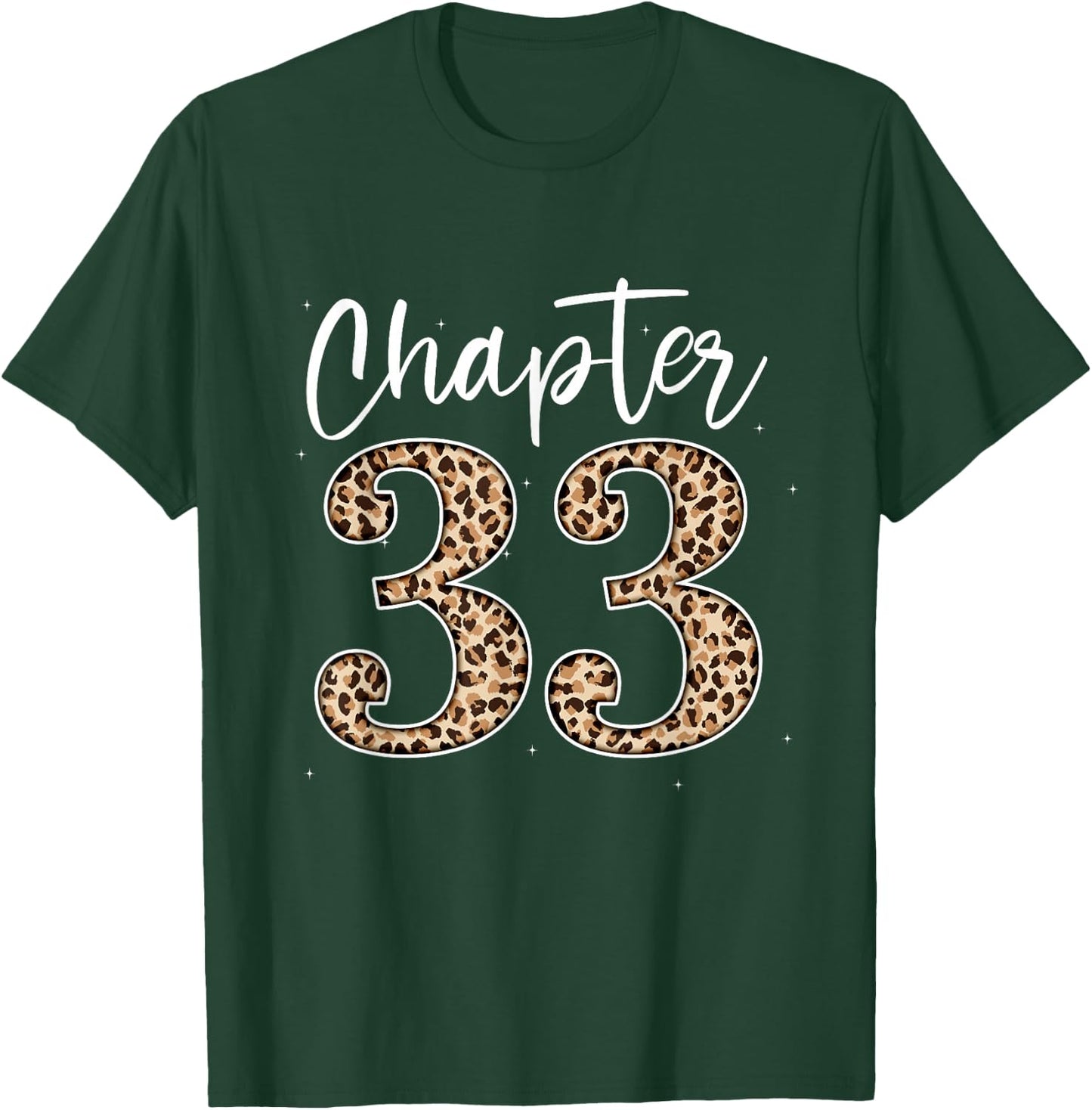 Chapter 33 Leopard For 33rd Birthday Men and Women T-Shirt - T-Shirt | Forest