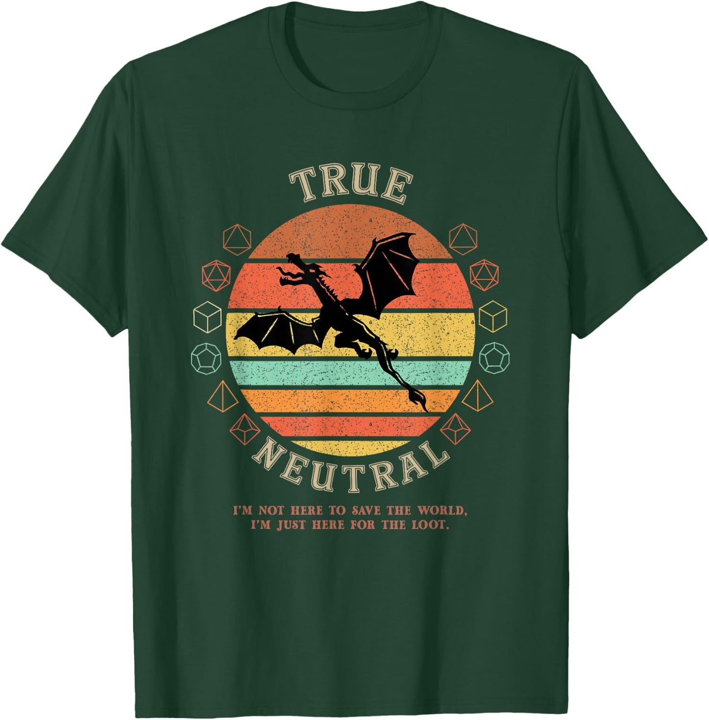 True Neutral Not Here To Save World D20 Dragon RPG Gamer T-Shirt - T-Shirt | Forest