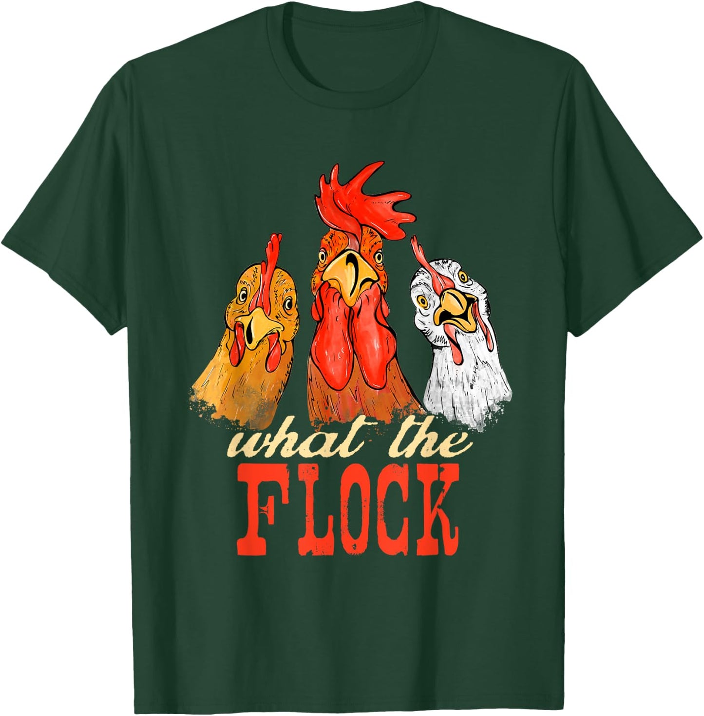 What the Flock - Farm Animal Chicken Farming Farmyard T-Shirt - T-Shirt | Forest