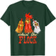 What the Flock - Farm Animal Chicken Farming Farmyard T-Shirt - T-Shirt | Forest