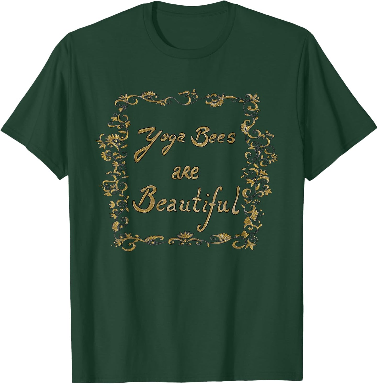 Yoga Bees Are beautiful T-Shirt - T-Shirt | Forest
