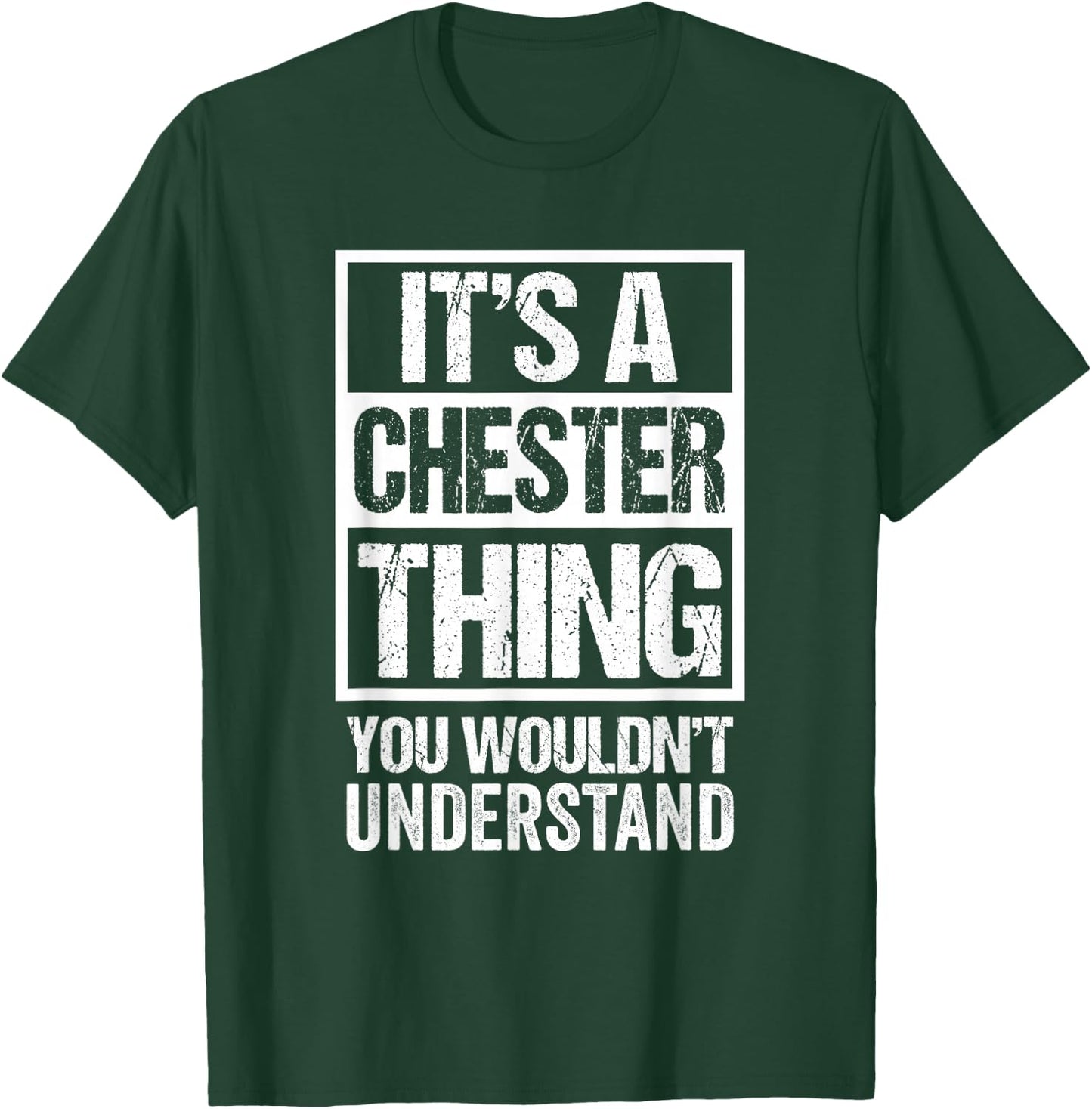 It's A Chester Thing You Wouldn't Understand First Name T-Shirt - T-Shirt | Forest