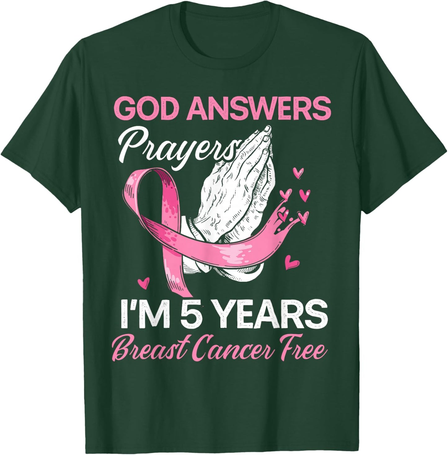 God Answers Prayers Breast Cancer Survivor Christian T-Shirt - T-Shirt | Forest