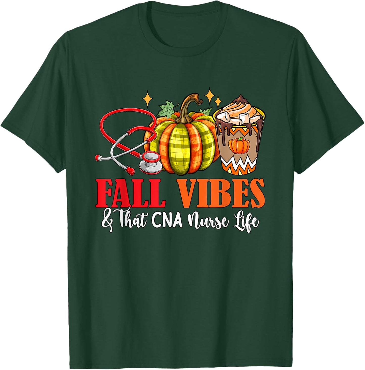 Fall Funny Vibes And That CNA Nurse Thanksgiving Job Team T-Shirt - T-Shirt | Forest