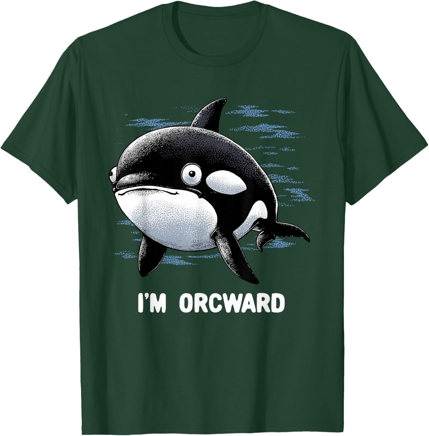 Orca Shirt Orcward Funny Awkward Orca Whale Ocean Fish Lover T-Shirt - T-Shirt | Forest