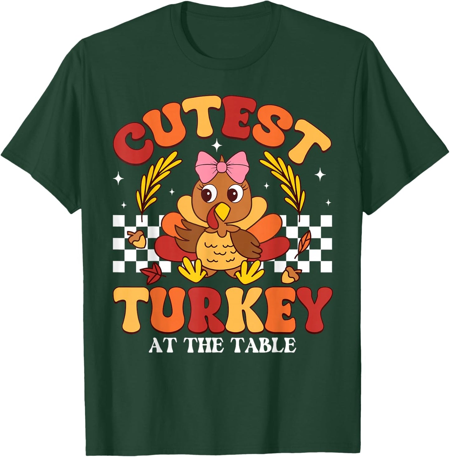 Cutest Turkey At The Table Thanksgiving Toddler Girls Kids T-Shirt - T-Shirt | Forest