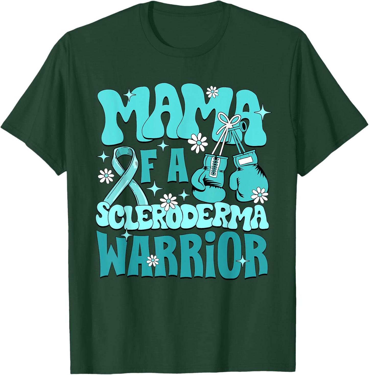 Mama Of A Scleroderma Warrior Scleroderma Awareness T-Shirt - T-Shirt | Forest