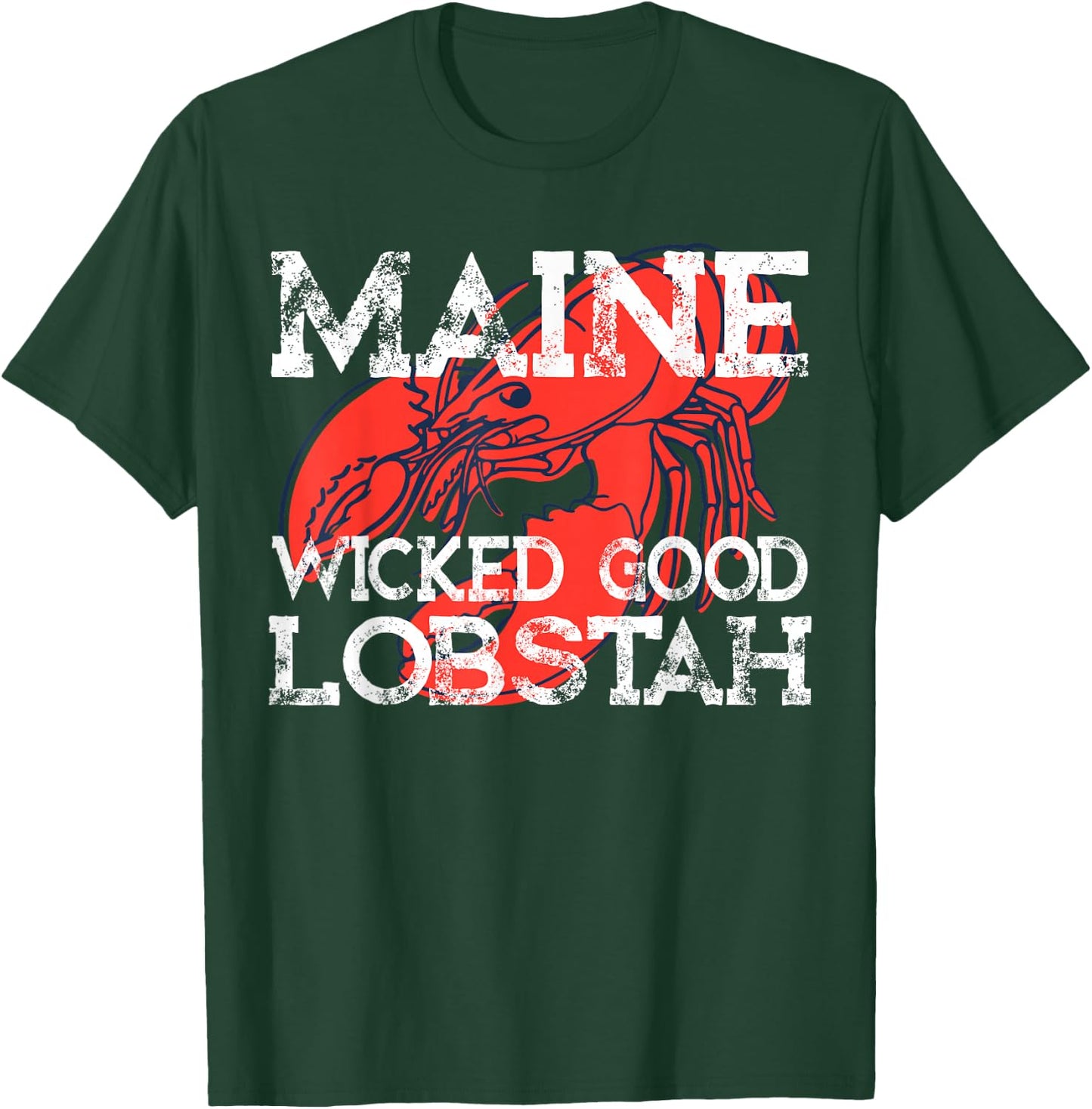 Maine Wicked Good Lobstah Funny Maine Lobster T-Shirt - T-Shirt | Forest