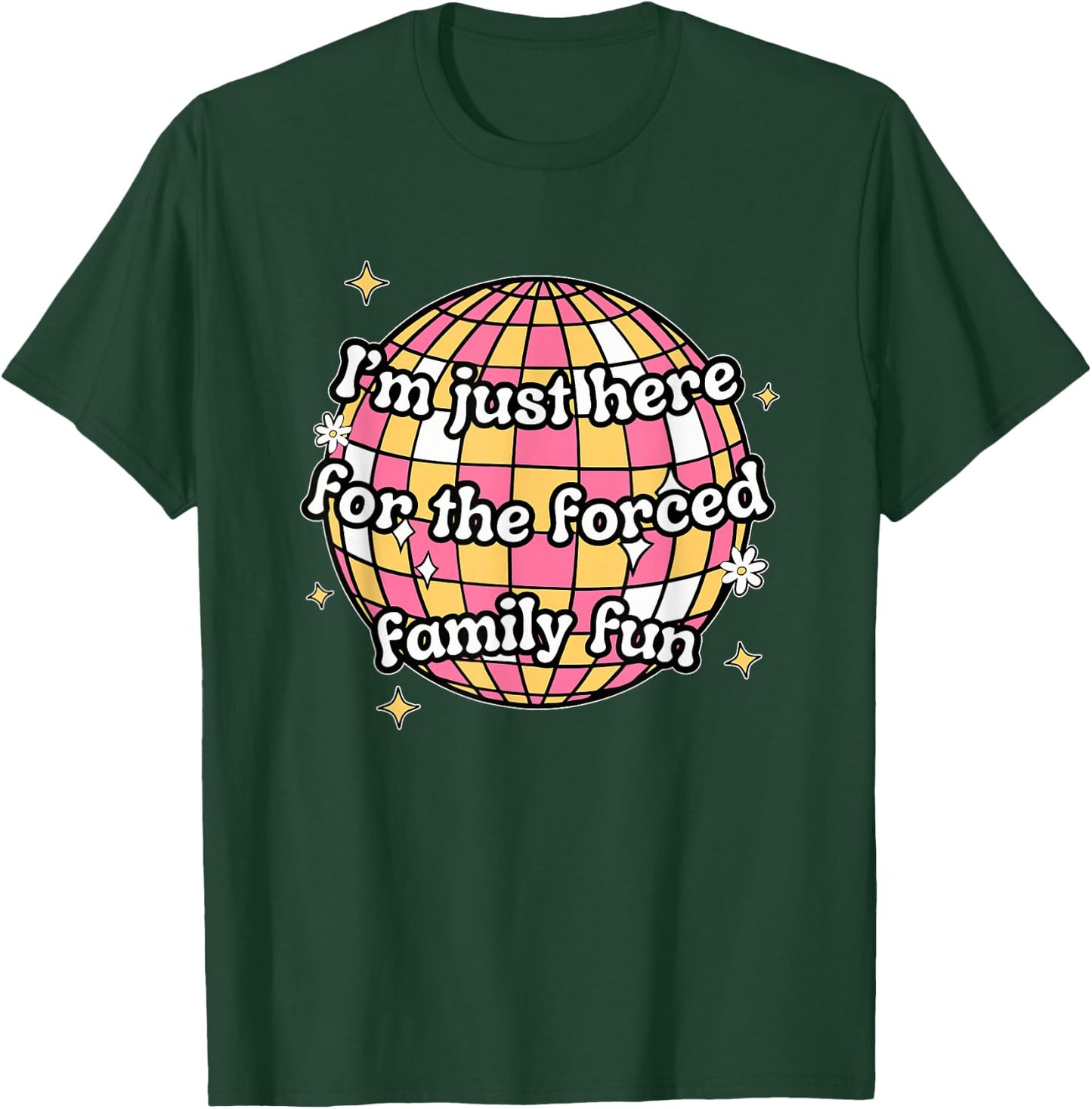 I'm Just Here. For The Forced Family F.u.n Apparel Black -Adults X-Small Modern Humorous T-Shirt - T-Shirt | Forest