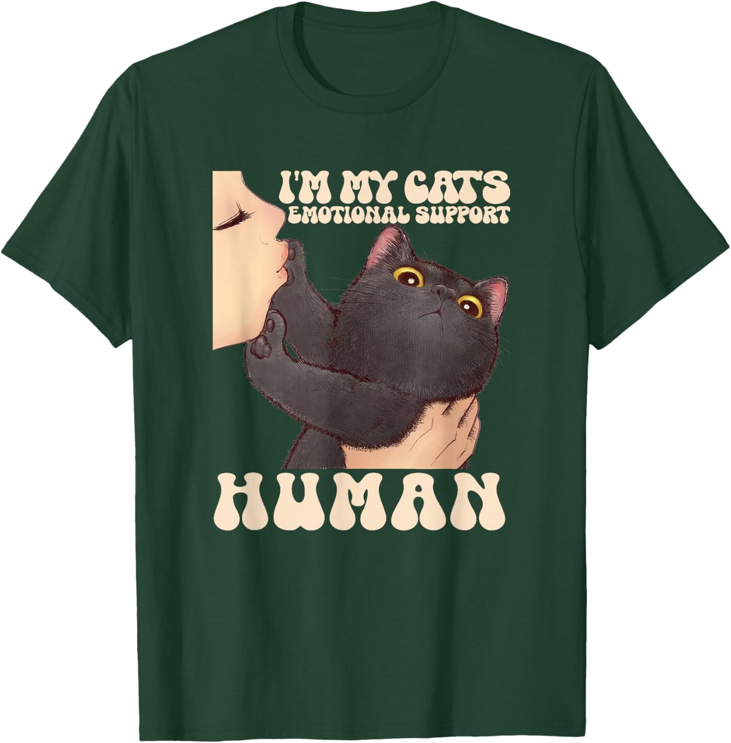 I'm My Cat's Human's Emotional Support Cute Cats T-Shirt - T-Shirt | Forest