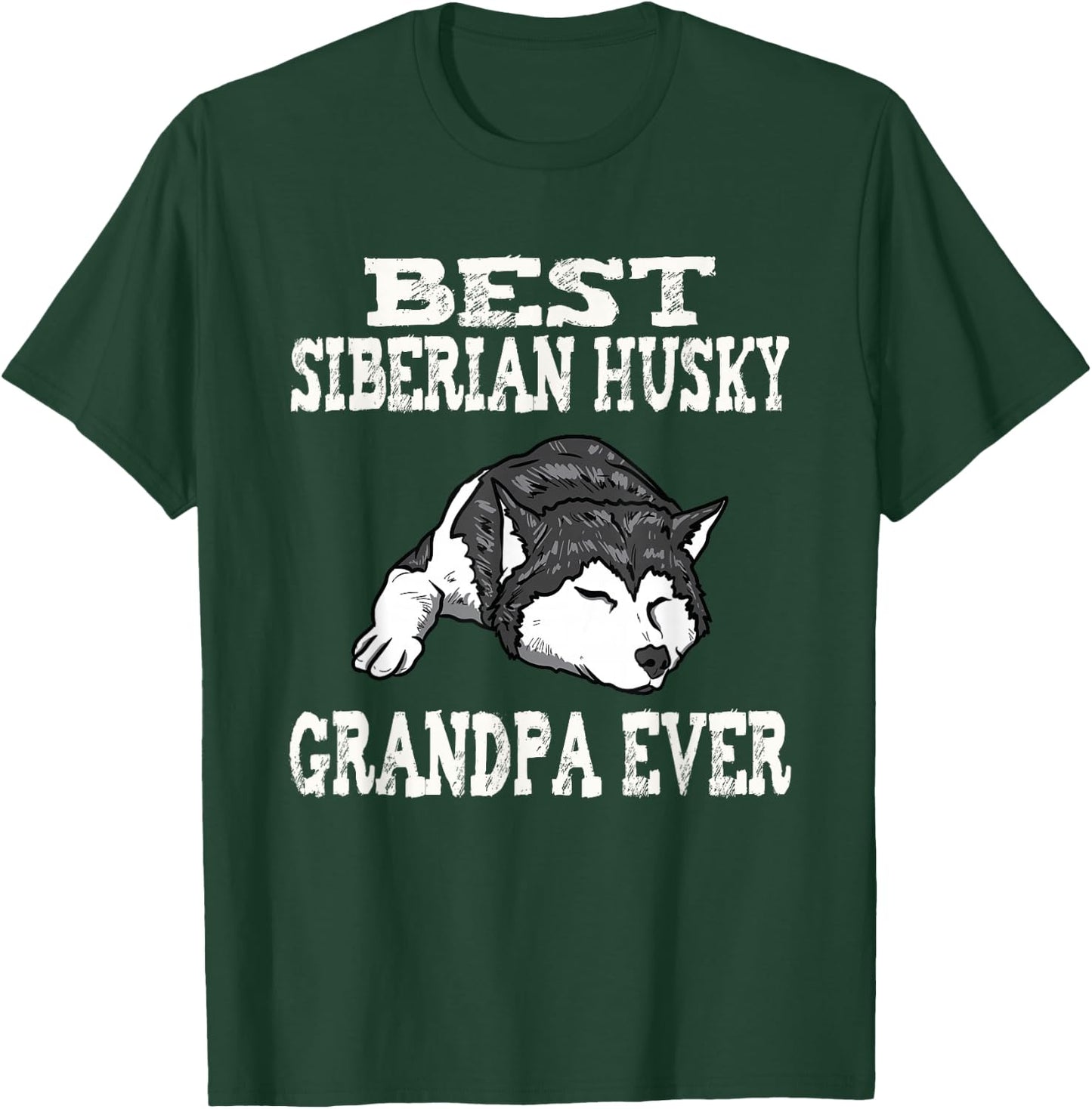 Distressed Best Siberian Husky Grandpa Funny T-Shirt - T-Shirt | Forest