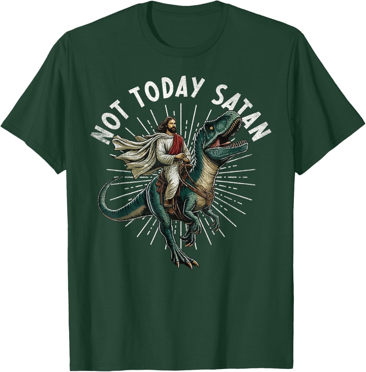 Not Today Satan Christian Humor Funny Jesus & Dinosaurus T-Shirt - T-Shirt | Forest