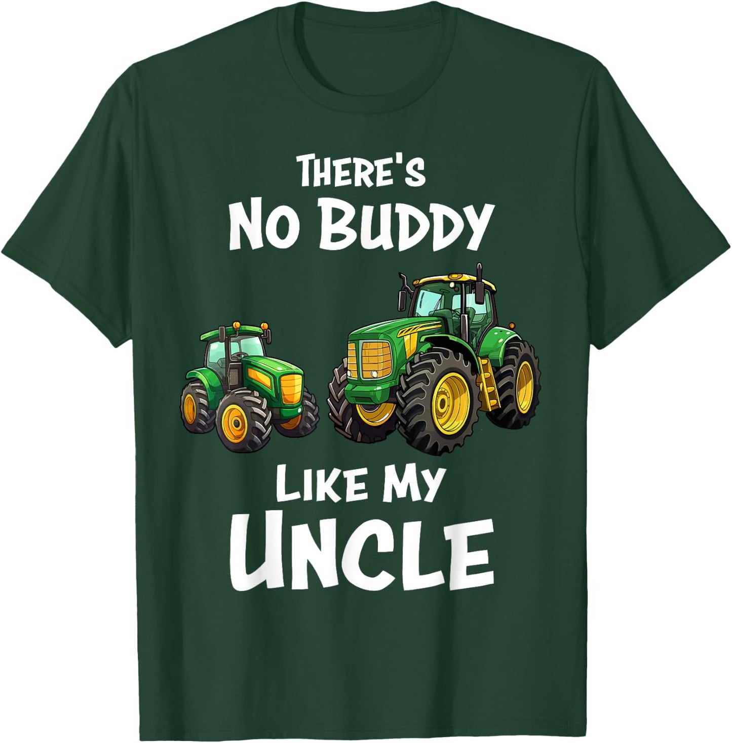 There's No Buddy Like My Uncle Tractor Matching Family T-Shirt - T-Shirt | Forest