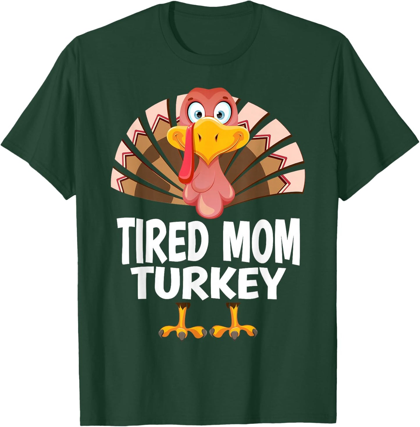 Thanksgiving Tired Mom Turkey Matching Pajama T-Shirt - T-Shirt | Forest