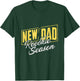 Funny New Dad Rookie Season Proud Fathers First Time Dads T-Shirt - T-Shirt | Forest
