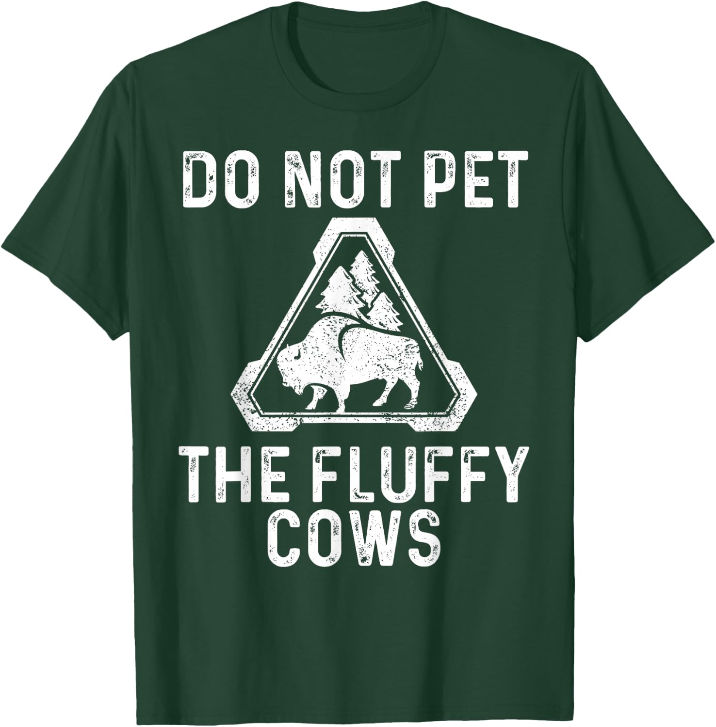 Do Not Pet the Fluffy Cows T-Shirt - T-Shirt | Forest