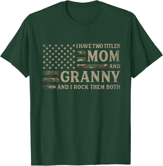 I Have Two Titles Mom & Granny Camo USA Flag Mother Grandma T-Shirt - T-Shirt | Forest