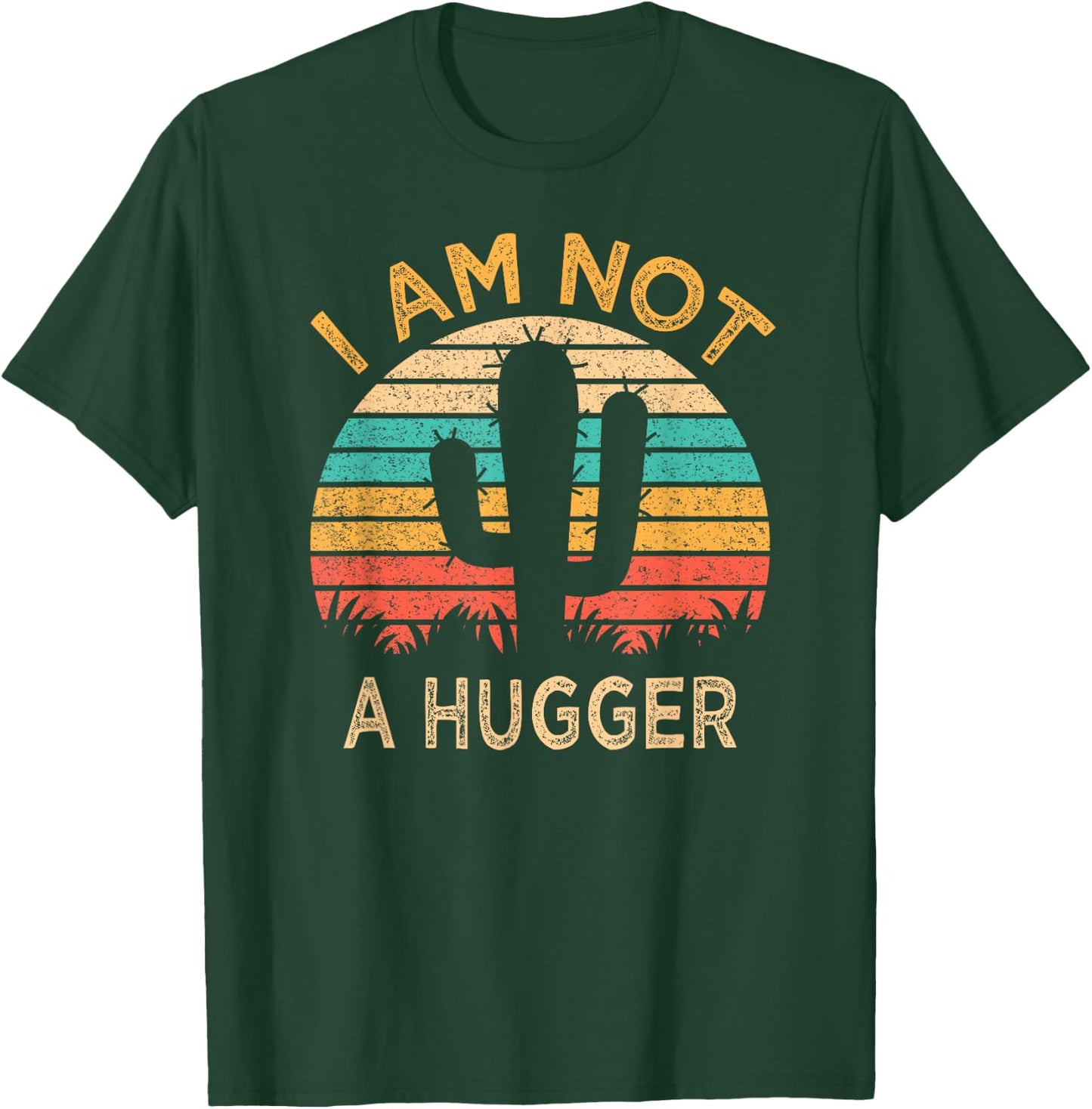 I Am Not A Hugger Funny Cactus Sarcastic Avoid Hugs T-Shirt - T-Shirt | Forest