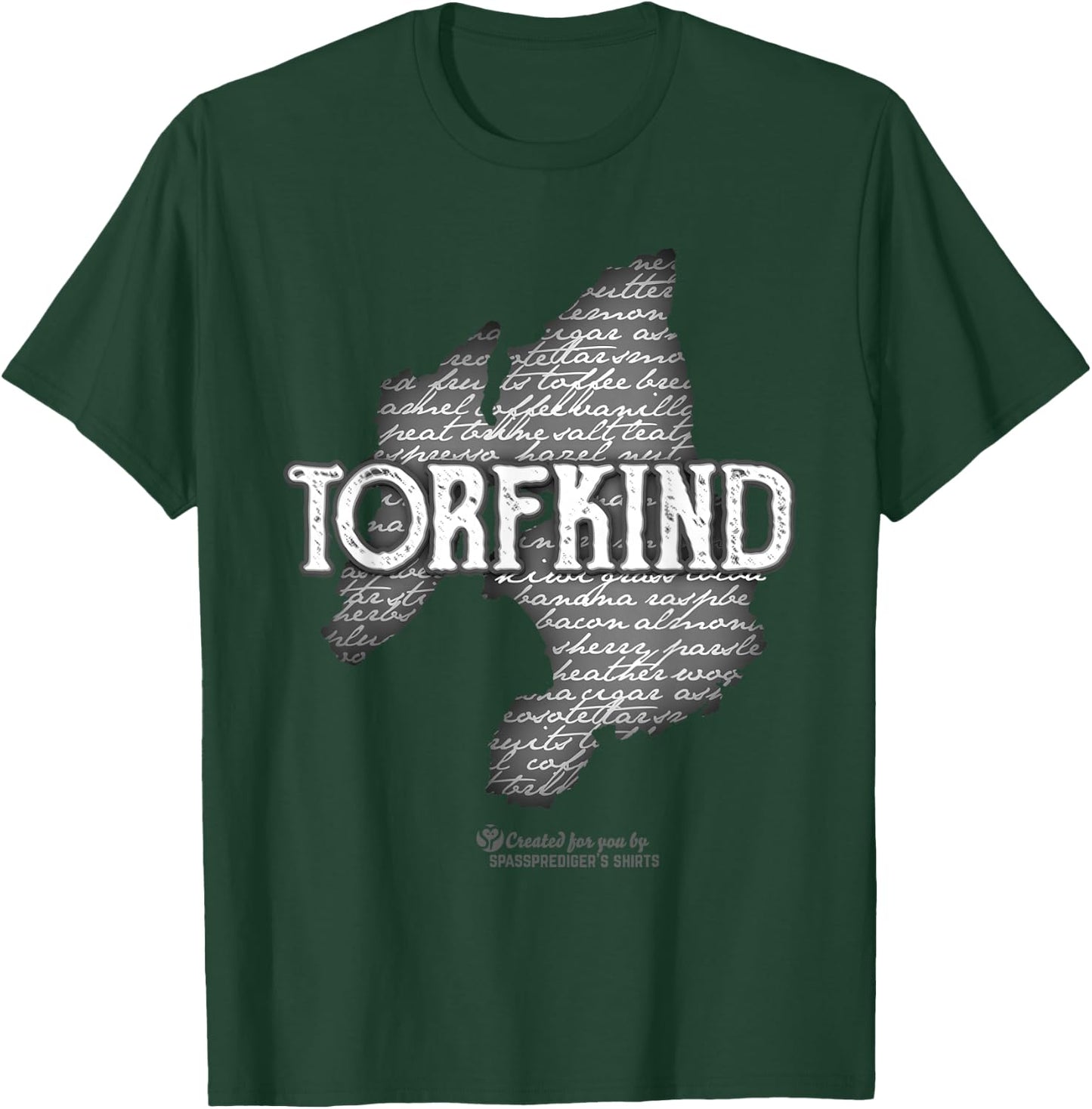 Whisky Spruch Torfkind Insel Islay Tasting Notes T-Shirt - T-Shirt | Forest