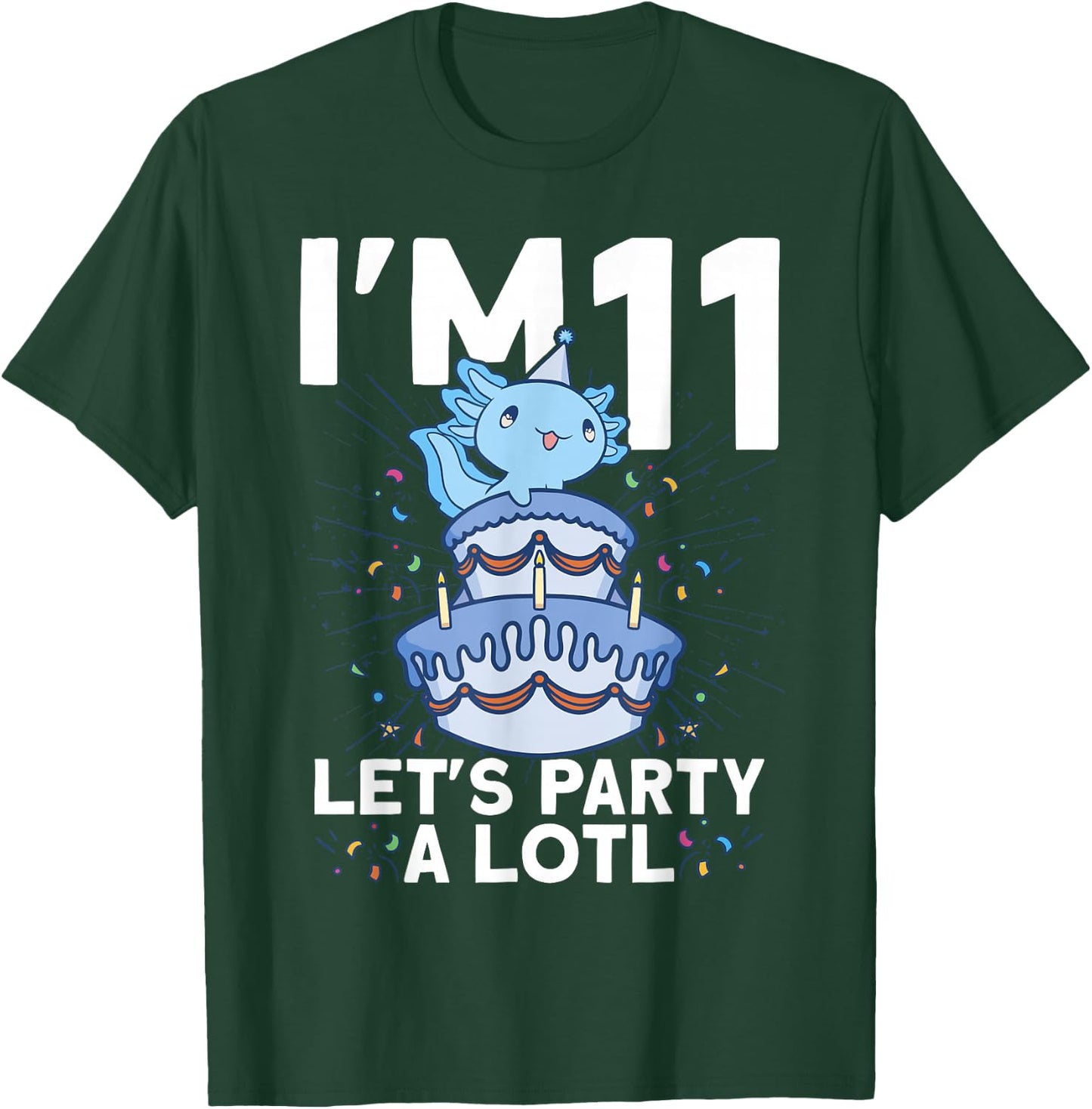 I'm 11 Bday Axolotl Party Cute 11th Birthday Kids Axolotl T-Shirt - T-Shirt | Forest