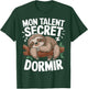 My Talent Secret Sleeping Lazy Flemme Nap Humor , Black, S T-Shirt - T-Shirt | Forest