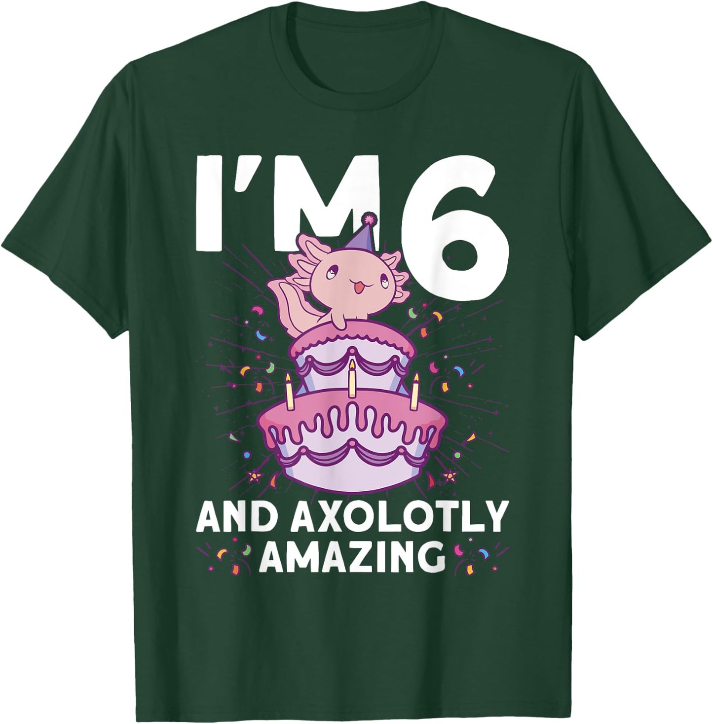 I'm 6 bday Axolotl party cute 6th Birthday Kids Axolotl T-Shirt - T-Shirt | Forest