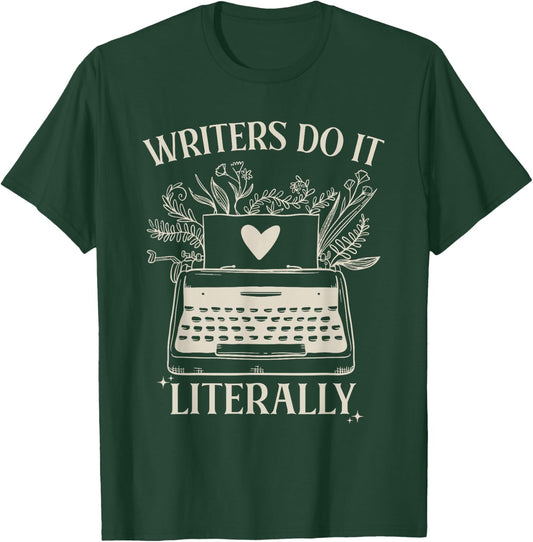 Writers Do It Literally Funny English Grammar Writing Author T-Shirt - T-Shirt | Forest