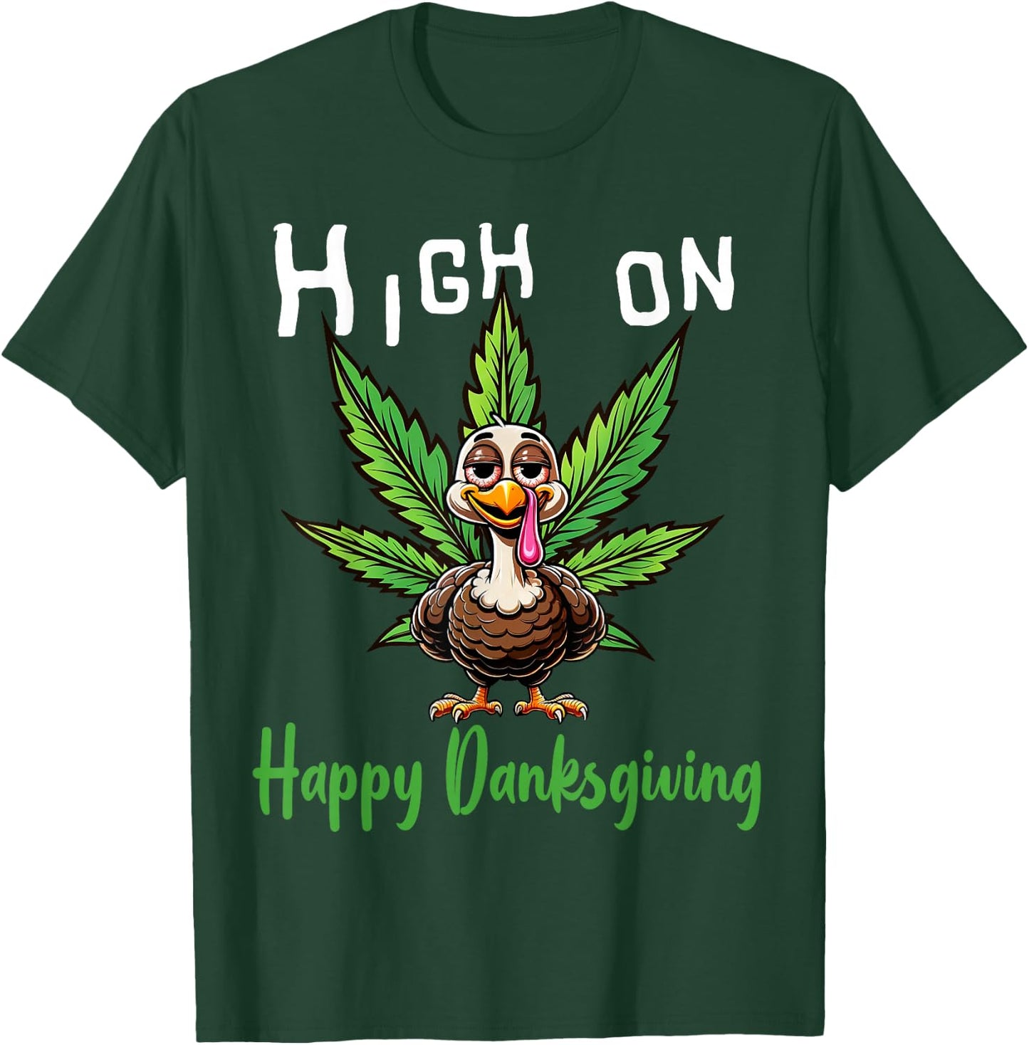 Funny Thanksgiving Weed Stoned Turkey 420 Cannabis Smoker T-Shirt - T-Shirt | Forest
