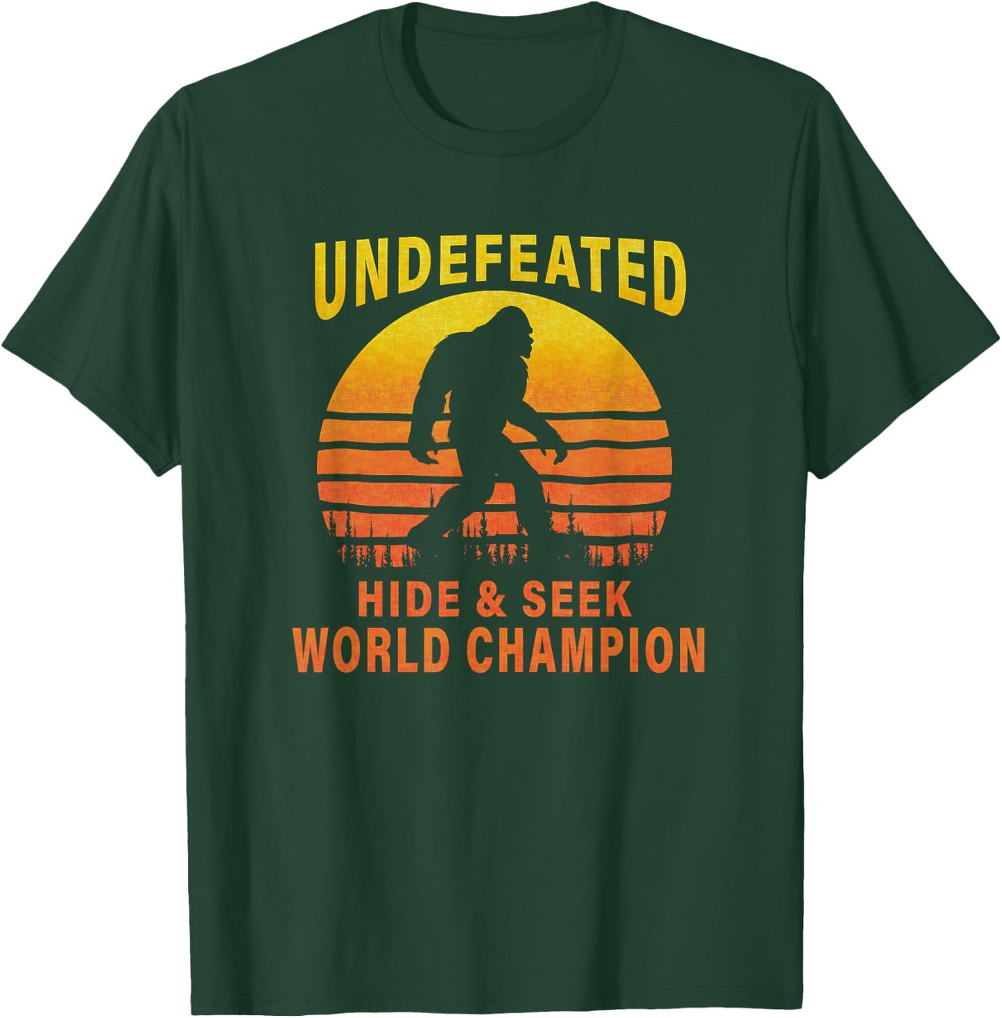 Undefeated Hide And Seek World Champion Bigfoot T-Shirt - T-Shirt | Forest
