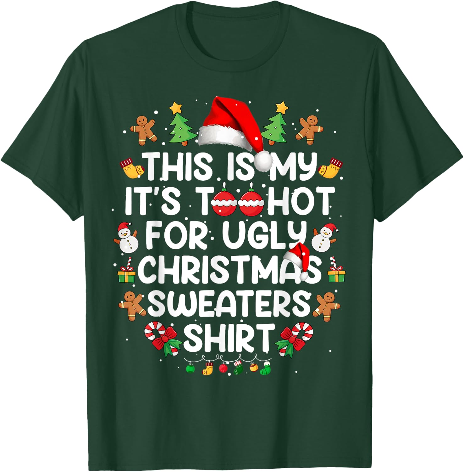 This Is My It's Too Hot For Ugly Christmas Sweaters T-Shirt - T-Shirt | Forest