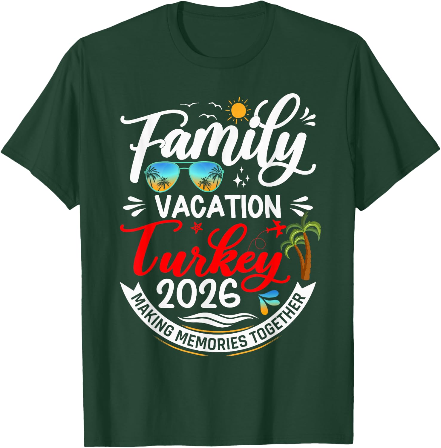 Family Vacation Turkey 2026 Summer Matching Vacation 2026 T-Shirt - T-Shirt | Forest