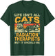 Retro Life Isn't All Cats And Radiation Therapist T-Shirt - T-Shirt | Forest