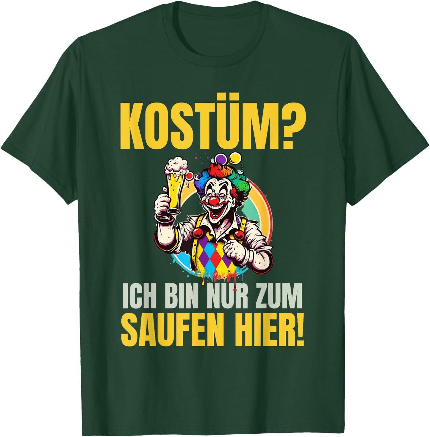 Costume "Ich Bin Nur Zum Saufen Hier!" - Carnival Costume , black T-Shirt - T-Shirt | Forest