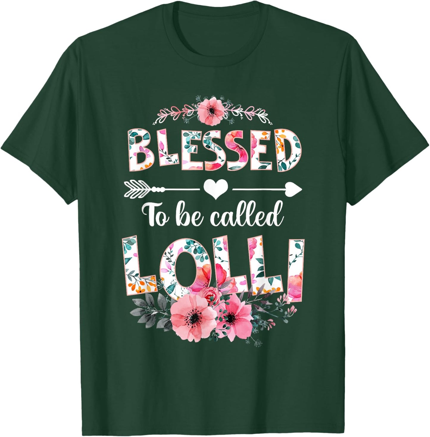Blessed to be called Lolli Shirt Funny Lolli Mother's Day T-Shirt - T-Shirt | Forest