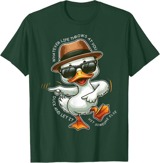 Whatever Life Throws At You Funny Duck Graphic T-Shirt - T-Shirt | Forest