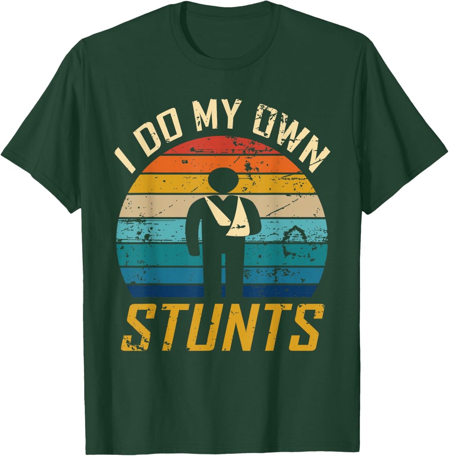 I Do All My Own Stunts Funny Broken Bones Adult and Youth T-Shirt - T-Shirt | Forest