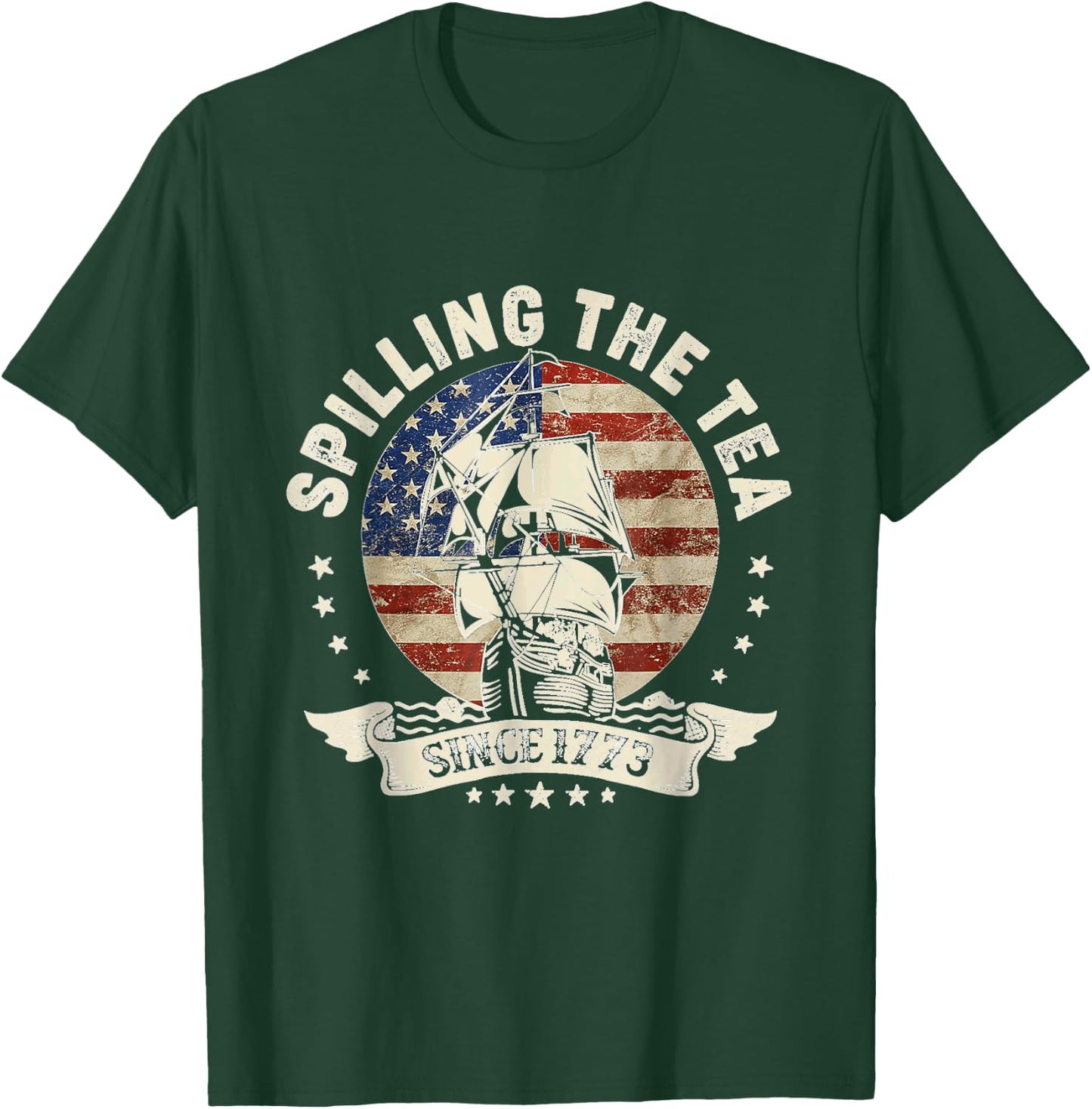 Spilling The Tea Since 1773 Shirt Patriotic 4th Of July T-Shirt - T-Shirt | Forest