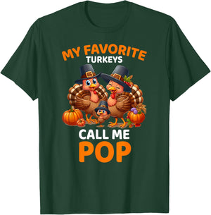 My Favorite Turkeys Call Me Pop, Funny Thanksgiving T-Shirt - T-Shirt | Forest
