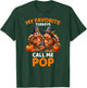 My Favorite Turkeys Call Me Pop, Funny Thanksgiving T-Shirt - T-Shirt | Forest