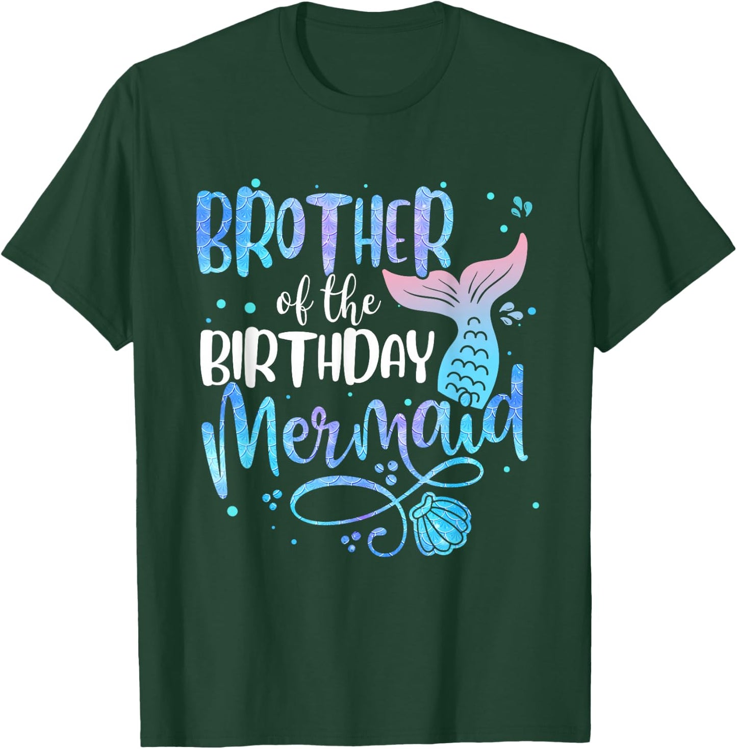 Brother Of The Birthday Mermaid Family Matching Party Squad T-Shirt - T-Shirt | Forest
