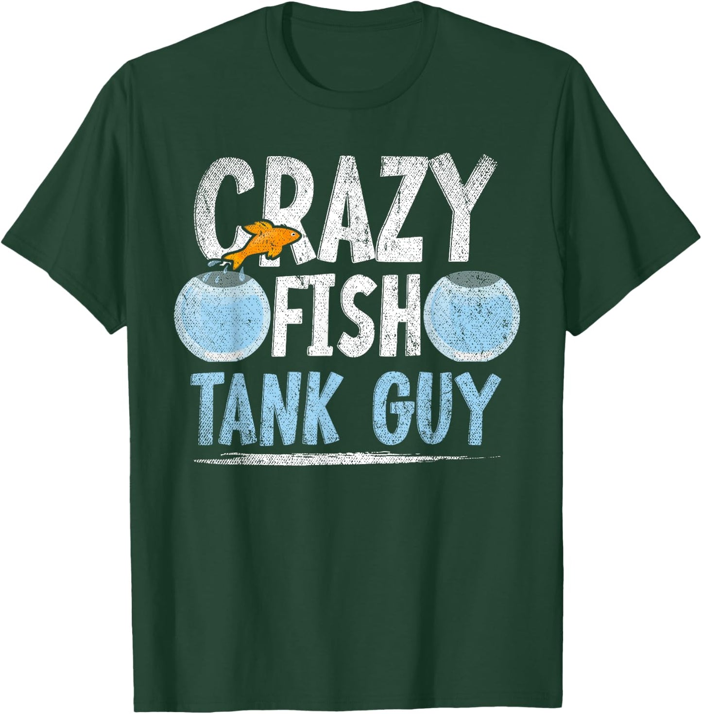 Aquarist Men Fish Tank Owner Crazy Fish Guy Aquarium T-Shirt - T-Shirt | Forest