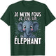 Je M'en Fous Je Suis Un Elephant - Sweet Elephant , Black, S T-Shirt - T-Shirt | Forest