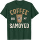 Coffee and my Samoyed T-Shirt - T-Shirt | Forest