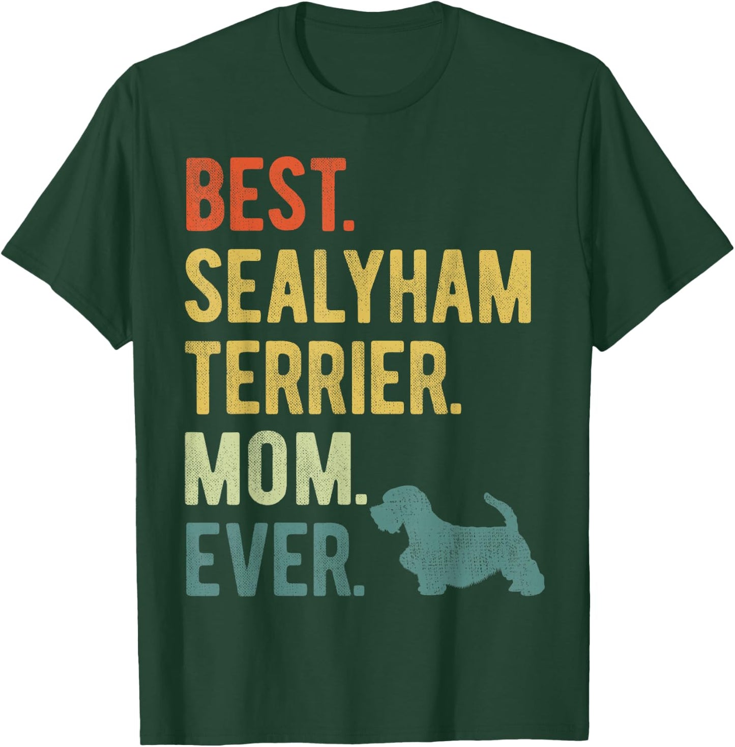 Best Sealyham Terrier Mom Ever Dog Lovers Mother's Day T-Shirt - T-Shirt | Forest
