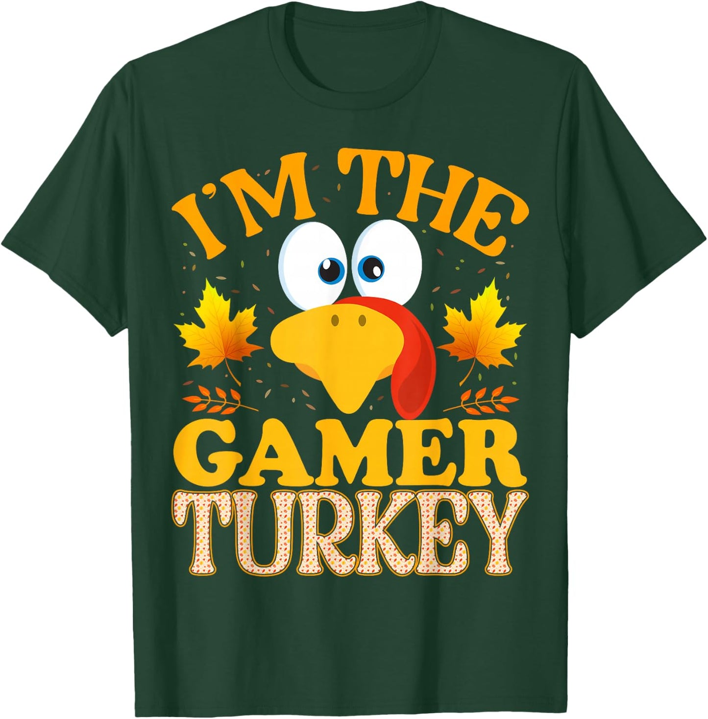 Thanksgiving I'm The Gamer Turkey Matching Group T-Shirt - T-Shirt | Forest