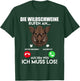 Wildschweinjagd Die Wildschweine Rufen an Muss Los Jäger T-Shirt - T-Shirt | Forest