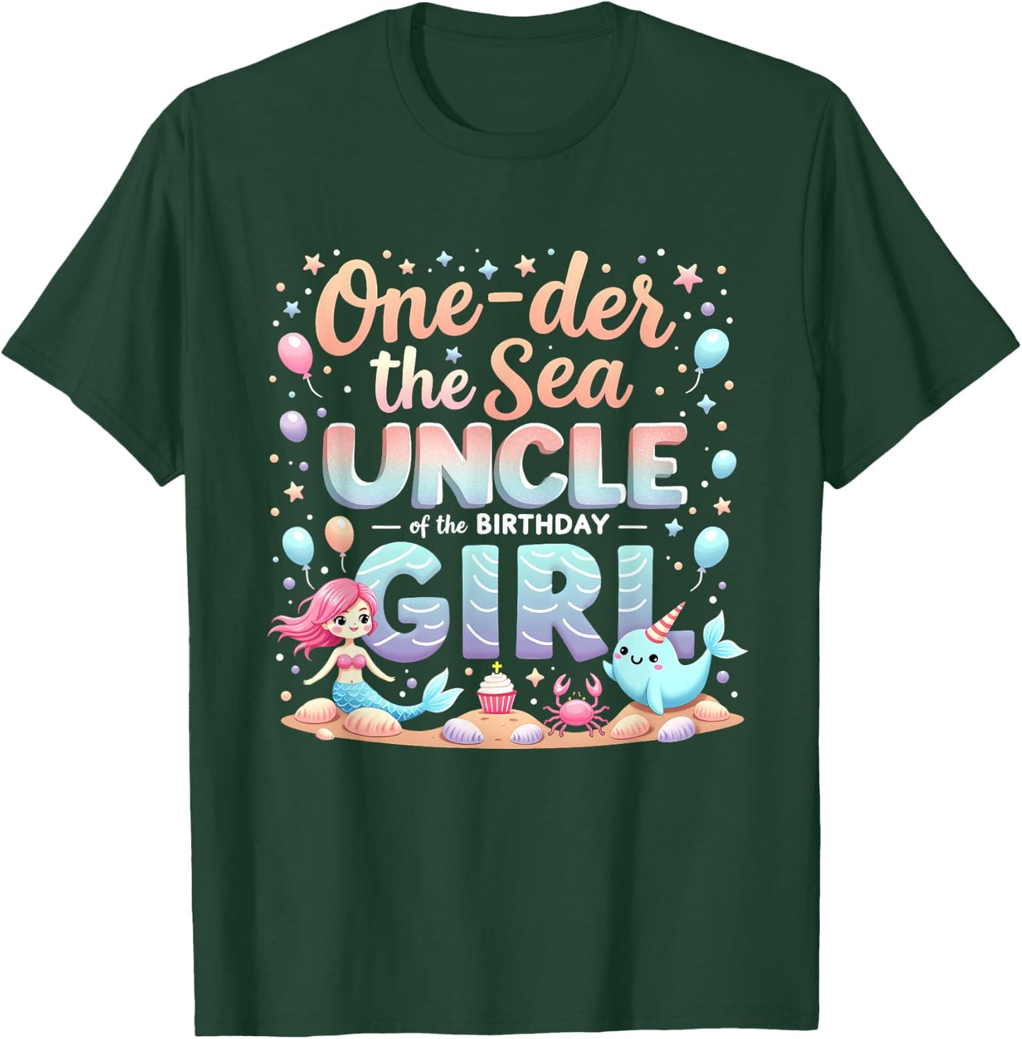One Der The Sea Uncle Of The Birthday Girl T-Shirt - T-Shirt | Forest